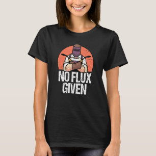 Geen flux voor een lasser t-shirt