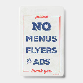Geen Flyers, Menu's, Advertenties Bord Badge