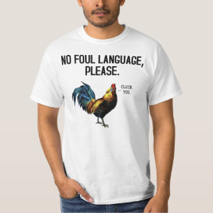 Geen Foul Language Fowl T-shirt