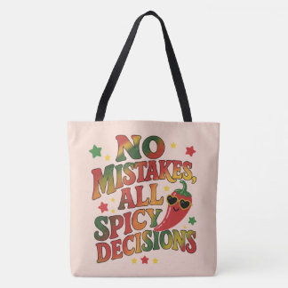 Geen Fouten, Alleen Pittige Beslissingen Tote Bag