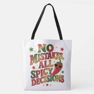 Geen Fouten, Allemaal Pittige Beslissingen Tote Bag