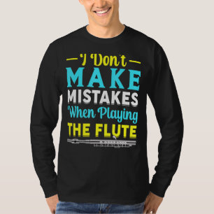 Geen fouten bij het afspelen van Flute Flutist Mus T-shirt