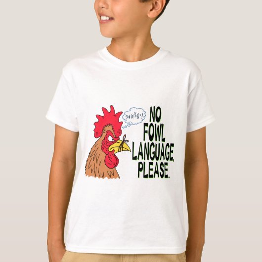 Geen Fowl-taal T-shirt (Voorkant)