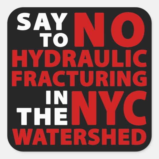 Geen fracking in NYC Watershed - Vierkante Sticker (Voorkant)