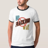 Geen Fracking Way T-shirt (Voorkant)