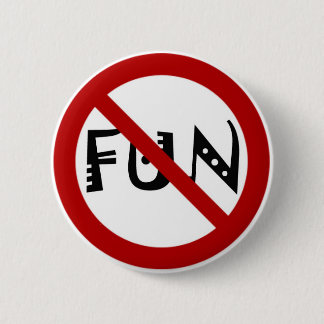 GEEN FUN! RONDE BUTTON 5,7 CM