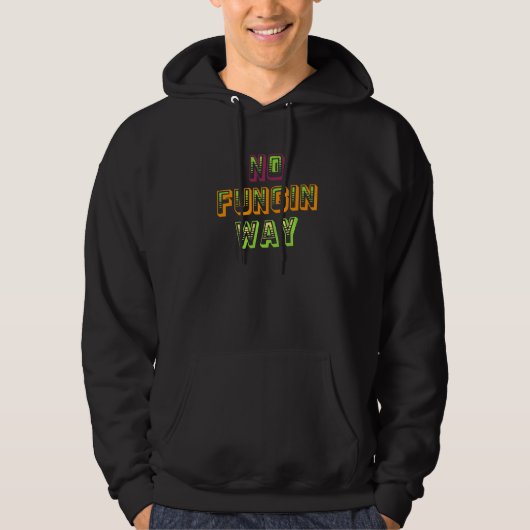 Geen Fungin Manier Nft Crypto Munt Bitcoin Blockch Hoodie (Voorkant)