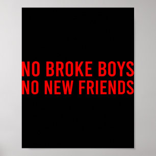 Geen gebroken jongens geen nieuwe vrienden Grappig Poster