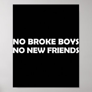 Geen gebroken jongens geen nieuwe vrienden Grappig Poster