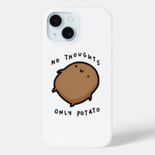 Geen gedachten, alleen Aardappel iPhone 15 Case