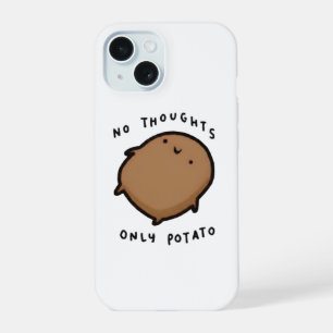Geen gedachten, alleen Aardappel iPhone 15 Case
