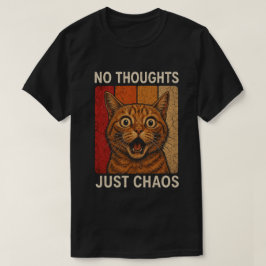 Geen Gedachten Alleen Chaos Oranje Kat Meme Design T-shirt