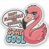 Geen gedoe met problemen, blijf cool Puns Sticker (Voorkant)