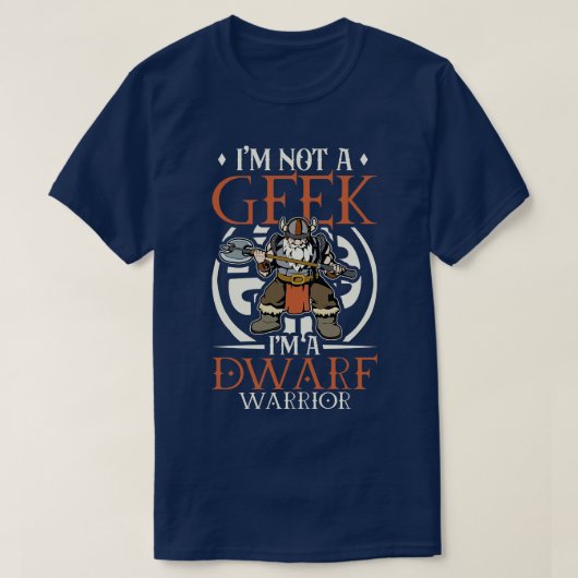 Geen geek D20 Rollenspel Karakter Dwarf Warrior T-shirt (Design voorkant)