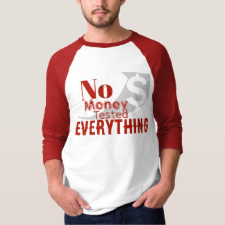 Geen Geld Alles Getest T-shirt