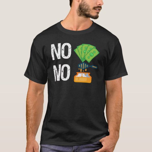 Geen geld honing Funny T-shirt (Voorkant)