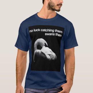 Geen geld om ze te vangen dan t-shirt