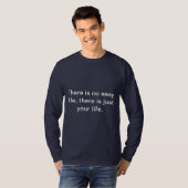 Geen gemakkelijk leven t-shirt (Voorkant volledig)