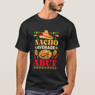 Geen gemiddelde Abue Grappige 5 De Mayo Mexicaans T-shirt