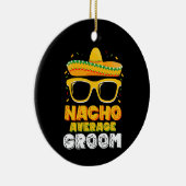 Geen gemiddelde bruidegom trouwt Cinco de Mayo Keramisch Ornament (Rechts)
