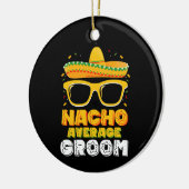 Geen gemiddelde bruidegom trouwt Cinco de Mayo Keramisch Ornament (Links)