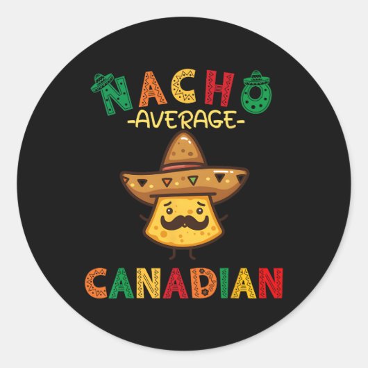 Geen gemiddelde Canadese grappige Cinco De Mayo So Ronde Sticker (Voorkant)