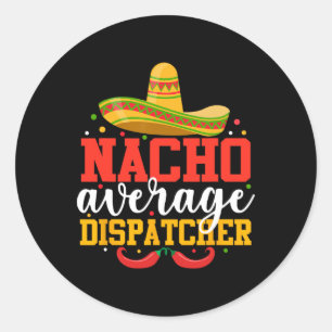Geen gemiddelde dispatcher grappige Mexicaanse Cin Ronde Sticker