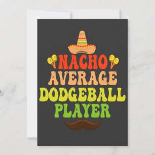 Geen gemiddelde dodgeballspeler grappige Cinco De  Kaart