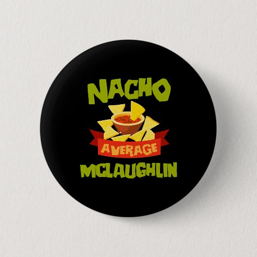 Geen gemiddelde Mclaughlin Grappige Verjaardag Gep Ronde Button 5,7 Cm (Voorkant)
