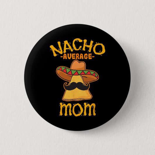 Geen gemiddelde moeder Mexicaanse Cinco De Mayo Mo Ronde Button 5,7 Cm (Voorkant)