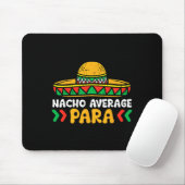 Geen gemiddelde nacho voor Cinco De Mayo Mexicaans Muismat (Met muis)