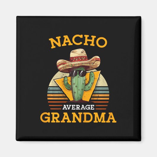 Geen gemiddelde oma Grappige Mexicaanse Nana Funny Magneet (Voorkant)