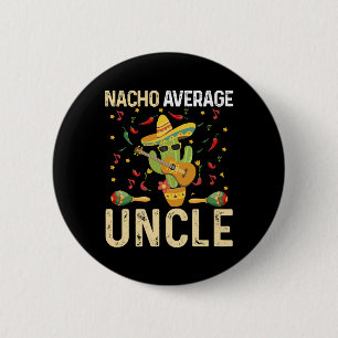 Geen gemiddelde oom Cinco De Mayo Mexicaanse Sombr Ronde Button 5,7 Cm