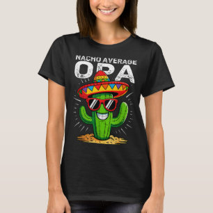 Geen gemiddelde opa grappige cinco de mayo Mexicaa T-shirt