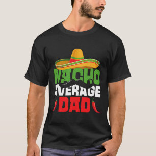 Geen gemiddelde papa Funny Cinco De Mayo Mexicaans T-shirt