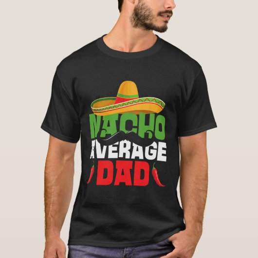 Geen gemiddelde papa Funny Cinco De Mayo Mexicaans T-shirt (Voorkant)