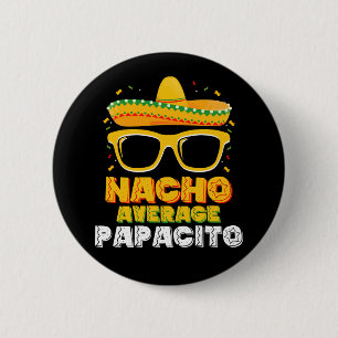 Geen gemiddelde Papacito vader familie Cinco De Ma Ronde Button 5,7 Cm