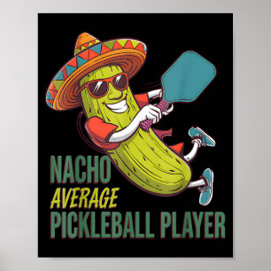 Geen gemiddelde pickleballspeler mexicaanse cactus poster