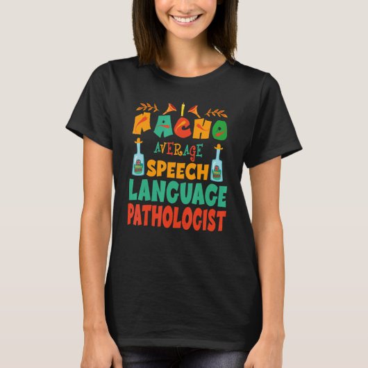 Geen gemiddelde SLP spraaktaalpatholoog Cinc T-shirt (Voorkant)
