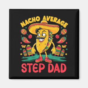 Geen gemiddelde stiefvader cinco de mayo Mexicaans Magneet