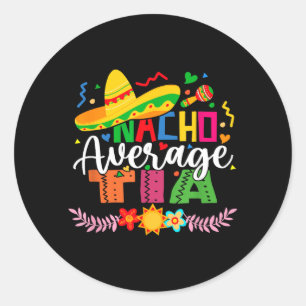 Geen gemiddelde Tia Grappige Mexicaanse Vintage Ci Ronde Sticker