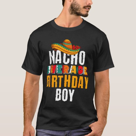 Geen gemiddelde verjaardagsjongen Cinco De Mayo Gr T-shirt (Voorkant)