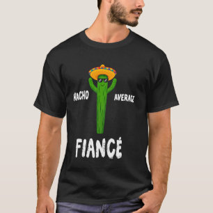 Geen gemiddelde verloofde grappige cactus t-shirt