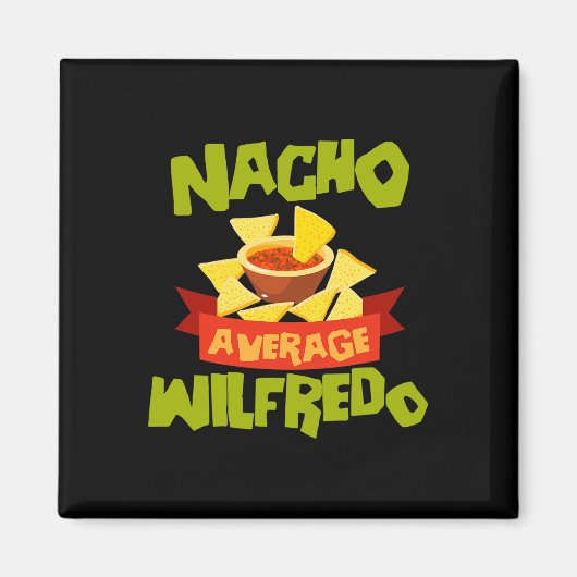 Geen gemiddelde Wilfredo Grappige Verjaardag Perso Magneet (Voorkant)