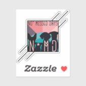 Geen gemiste dagen vierkant ontwerp sticker (Vel)