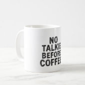 Geen gepraat voor koffie mok (Voorkant links)