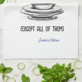 Geen gerecht achtergelaten grappig gepersonaliseer theedoek (Gevouwen)