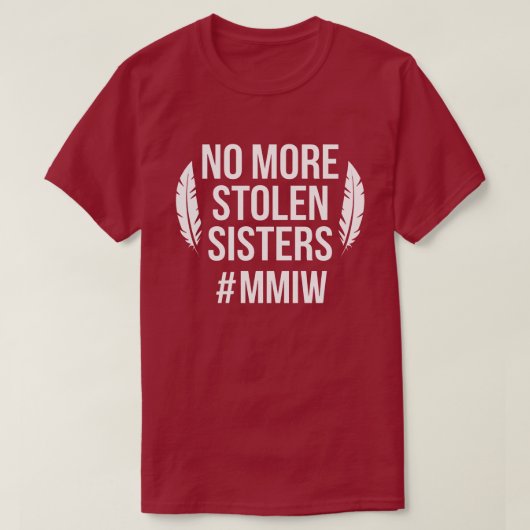 Geen gestolen zussen meer MMIW T-shirt (Design voorkant)