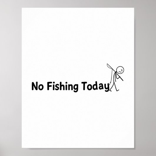 Geen Gevist Vandaag Funny Sad Stick Man Angling Jo Poster (Voorkant)