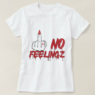 Geen gevoelens nagels Vrouwen T-shirt